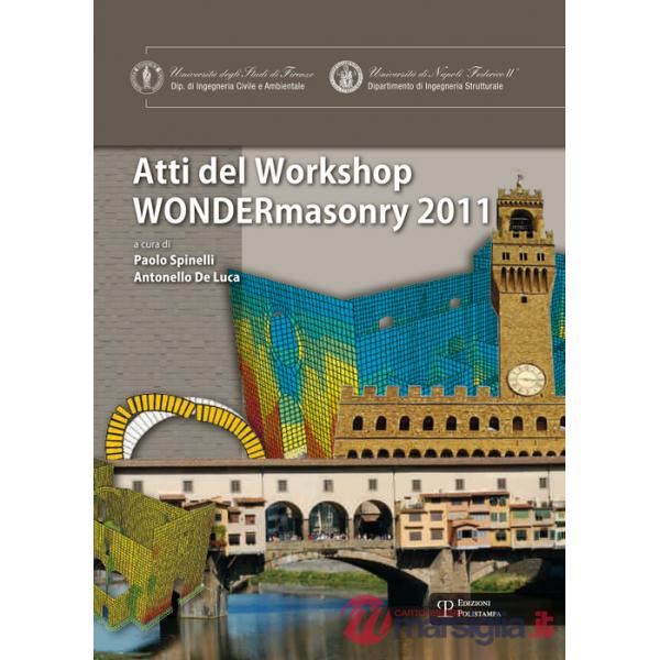 Wondermasonry 2011. Workshop on design for rehabilitation of masonry structures-Tecniche di modellazione e progetto per interven