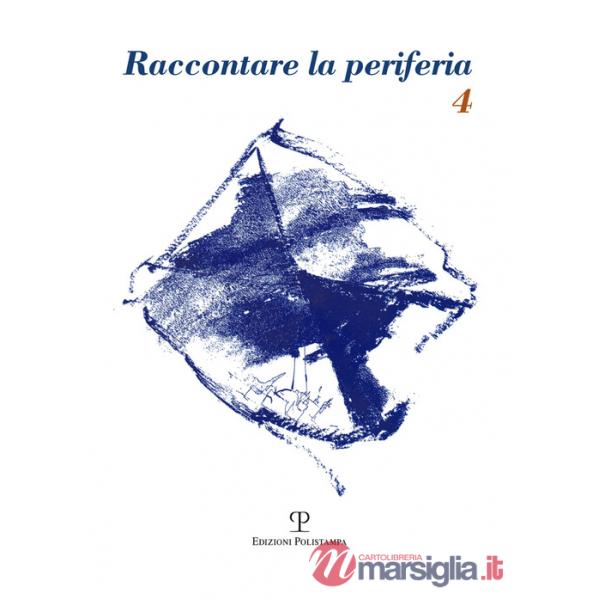 Raccontare la periferia. Vol. 4