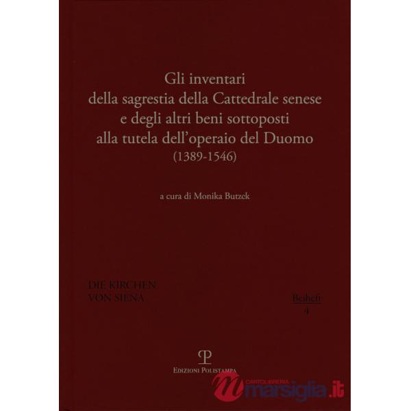 Inventari della sagrestia della cattedrale senese e degli altri beni sottoposti alla tutela dell'operaio del Duomo 1389-1546 (Gl