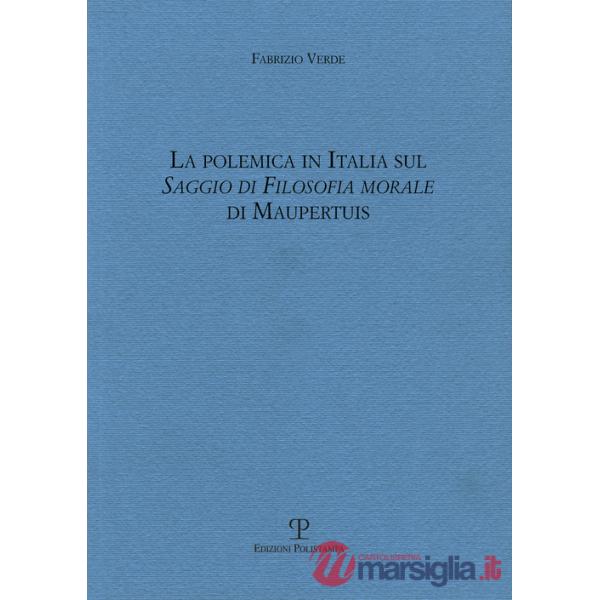 Polemica in Italia sul saggio di filosofia morale di Maupertius (La)