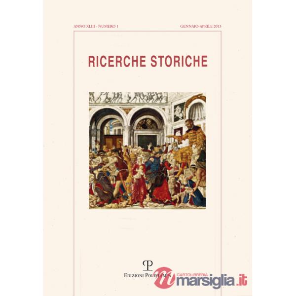 Ricerche storiche (2013). Vol. 1