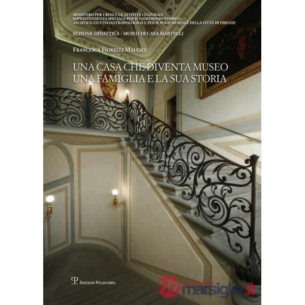 Casa che diventa museo. Una famiglia e la sua storia (Una)