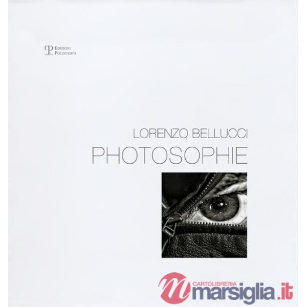 Photosophie. Monologo della forma. Ediz. illustrata