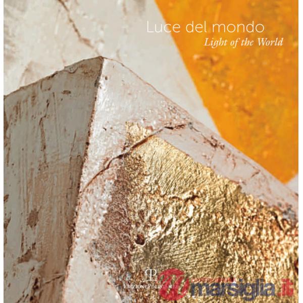 Luce dal mondo. Ediz. italiana e inglese