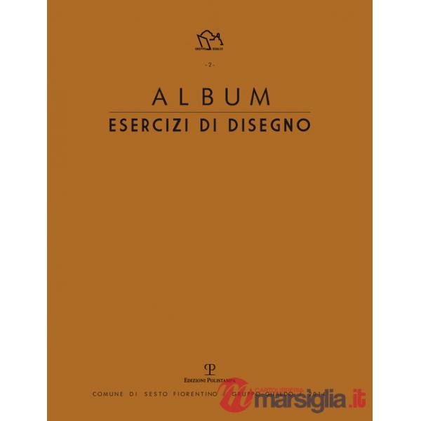 Album. Esercizi di disegno. Chiara Crescioli, Nicoletta Gemignani, Debora Piccinini, Mirian Poggiali. Ediz. illustrata