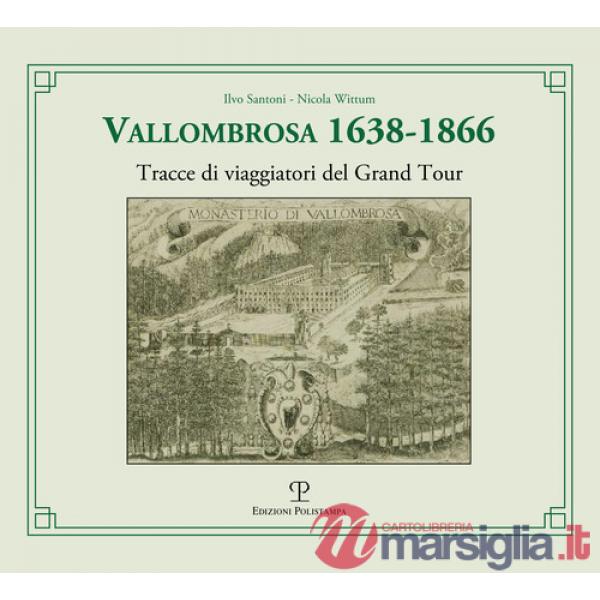 Vallombrosa 1638-1866. Tracce di viaggiatori del Grand Tour