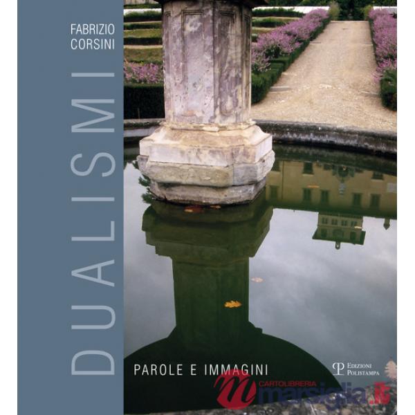 Dualismi. Immagini e parole. Ediz. illustrata