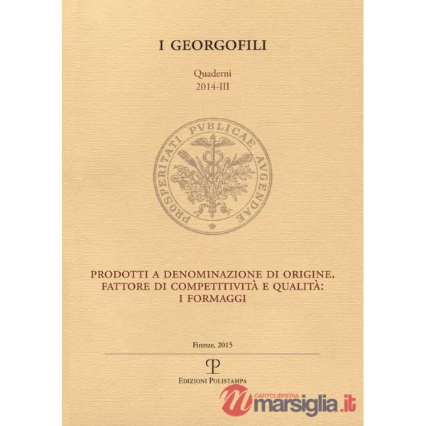 Prodotti a denominazione di origine. Fattore di competitività e qualità. I formaggi