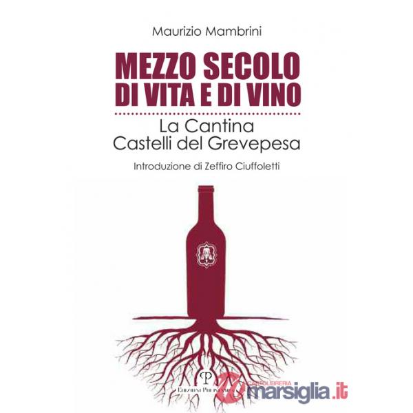 Mezzo secolo di vita e di vino. La cantina Castelli del Grevepesa