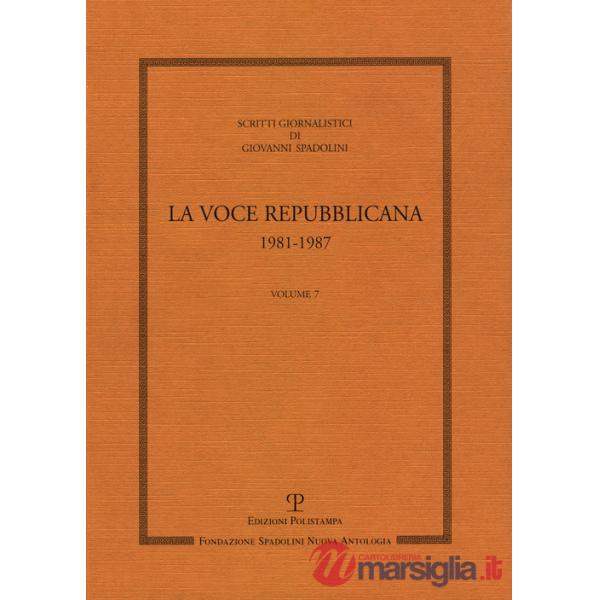 Scritti giornalistici. Vol. 7: La voce repubblicana 1981-1987