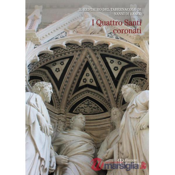 Restauro del tabernacolo di Nanni di Banco «I quattro santi coronati» (Il)