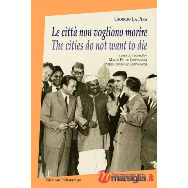 Città non vogliono morire-The cities do not want to die. Ediz. bilingue (Le)