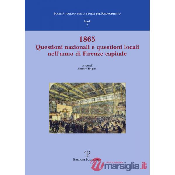1865 questione nazionale e questioni locali nell'anno di Firenze capitale