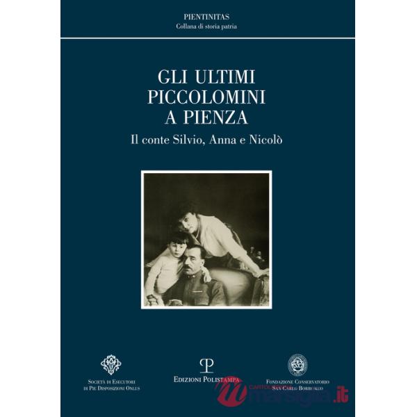 Ultimi Piccolomini a Pienza. Il conte Silvio, Anna e Nicolò (Gli)