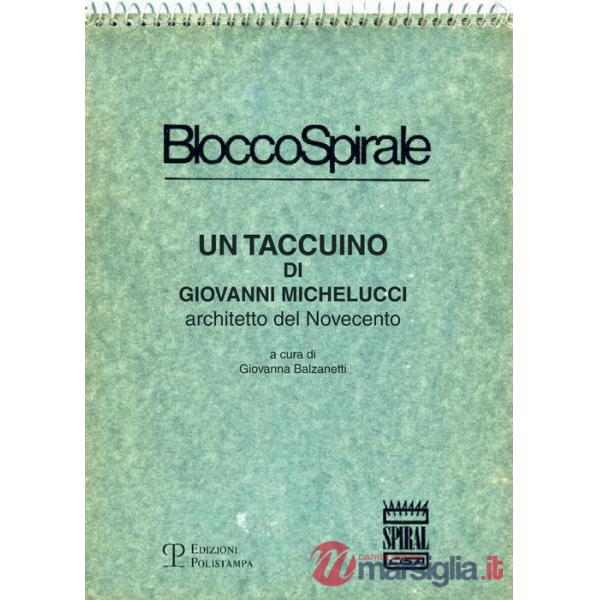 Blocco spirale: un taccuino di Giovanni Michelucci, architetto del Novecento
