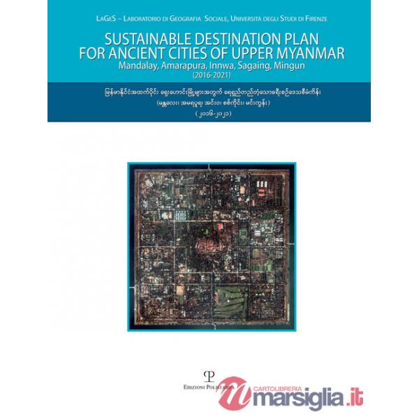 Sustainable destination plan for the ancient cities of upper Myanmar. Mandalay, Amarapura, Innwa, Sagaing, Mingun (2016-2021). C