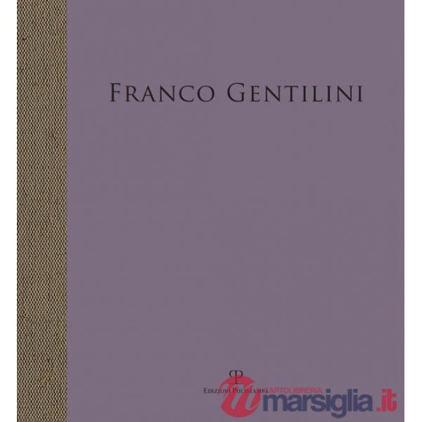 Franco Gentilini. Opera della collezione di Luciana Gentilini. Ediz. a colori