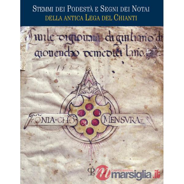 Stemmi dei Podestà. Archivio storico di Radda in Chianti