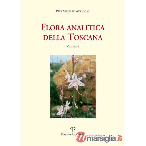 Flora analitica della Toscana. Vol. 2