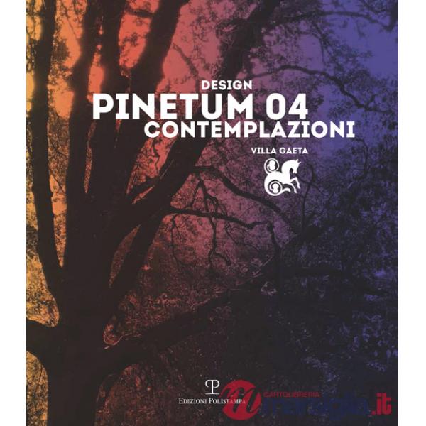Design Pinetum 04. Contemplazioni. Villa Gaeta