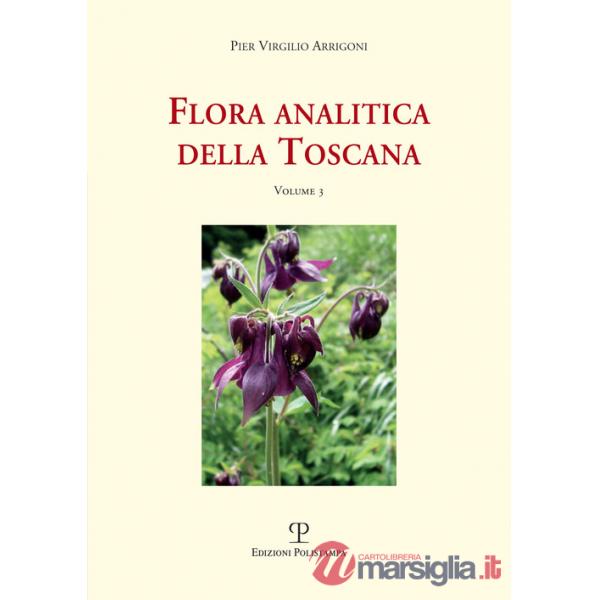 Flora analitica della Toscana. Vol. 3