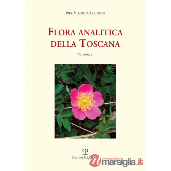 Flora analitica della Toscana. Vol. 4