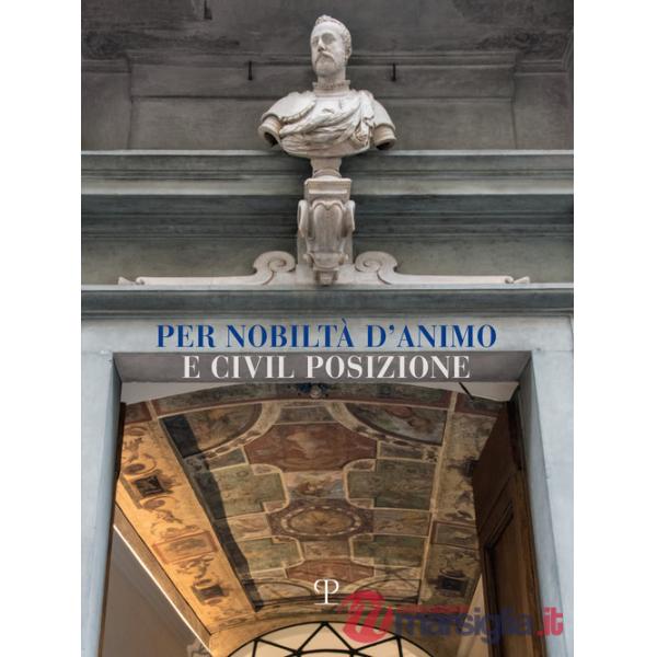 Per nobiltà d'animo e civil posizione. Il Circolo dell'Unione di Firenze centro della sociabilità d'elitè dalla sua formazione a