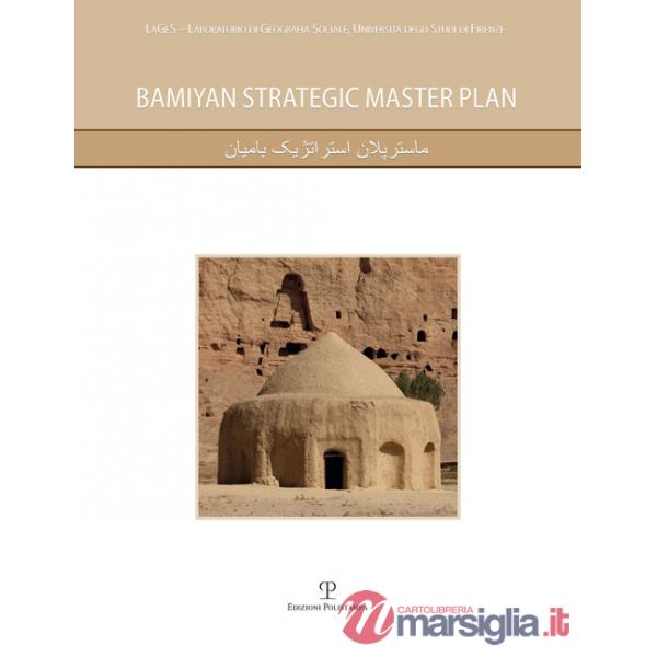 Bamiyan strategic master plan. Con DVD-ROM