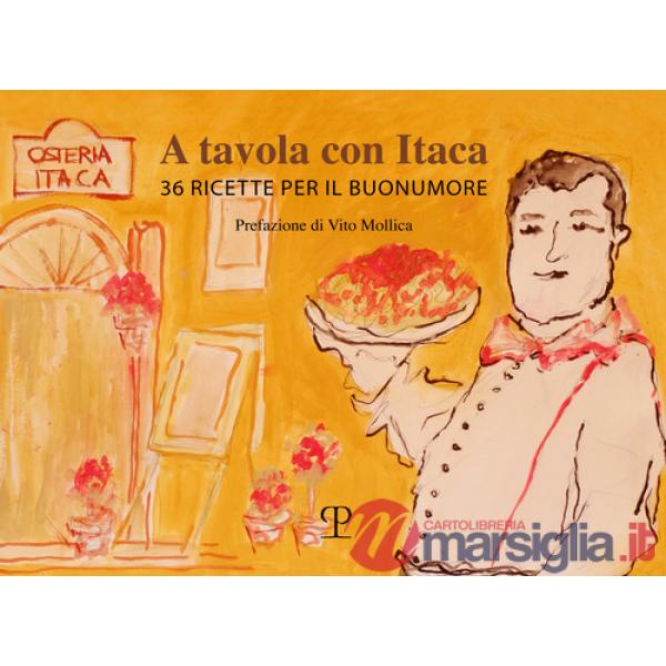 A tavola con Itaca. 36 ricette per il buonumore