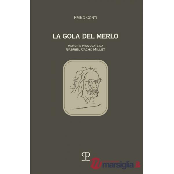 Gola del merlo. Memorie provocate da Gabriel Cacho Millet (La)