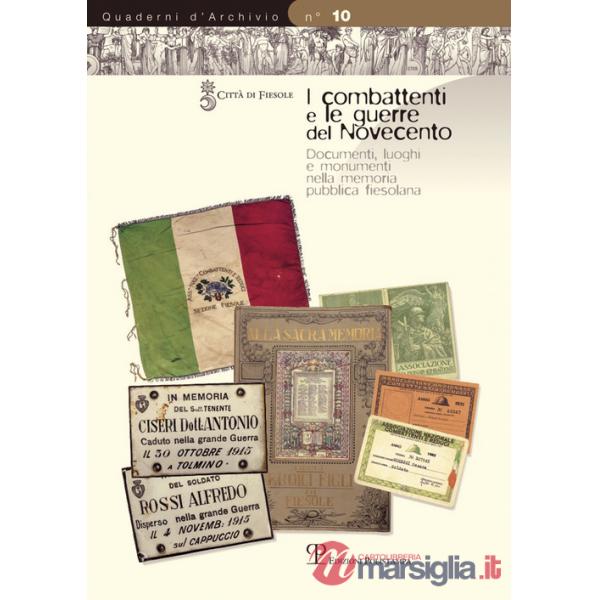 Combattenti e le guerre del novecento. Documenti, luoghi e monumenti nella memoria pubblica fiesolana (I)
