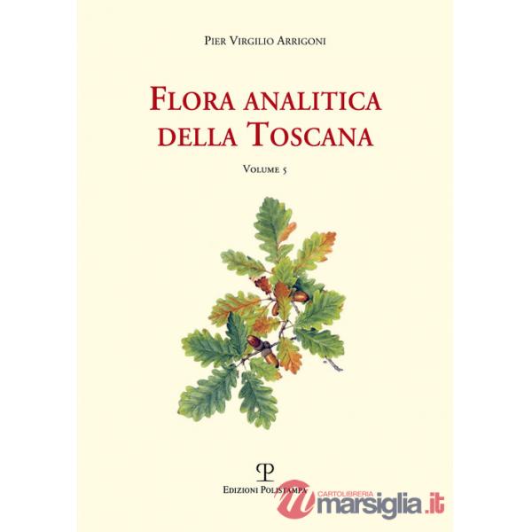 Flora analitica della Toscana. Vol. 5