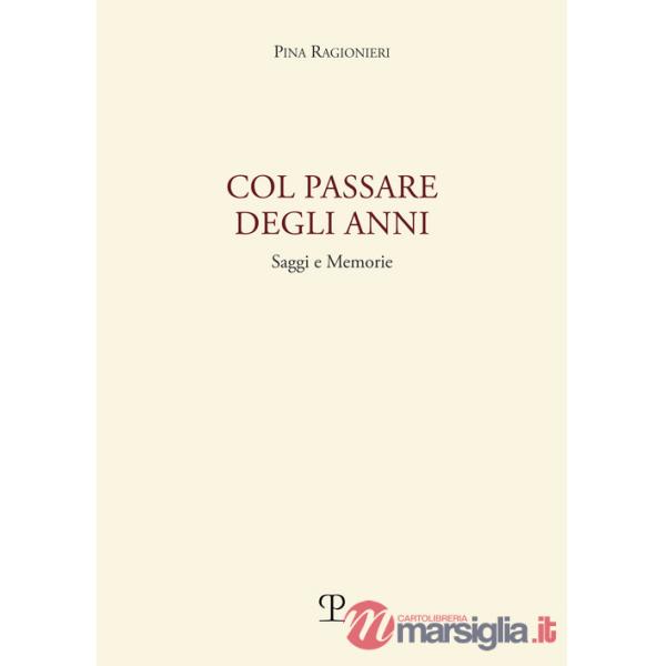 Col passare degli anni. Saggi e memorie