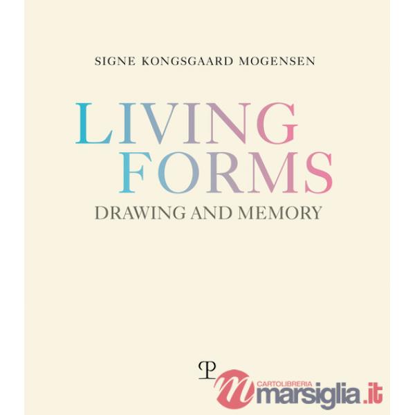 Living forms. Drawing and memory