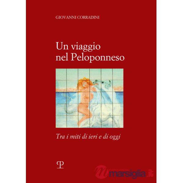 Viaggio in Peloponneso tra i miti di ieri e di oggi (Un)