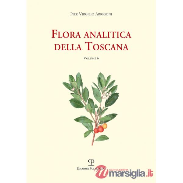 Flora analitica della Toscana. Vol. 6