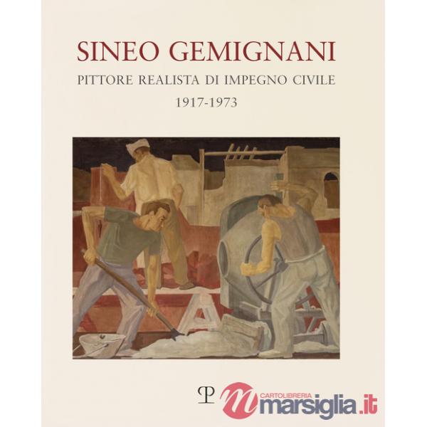 Sineo Gemignani: pittore realista di impegno civile 1917-1973