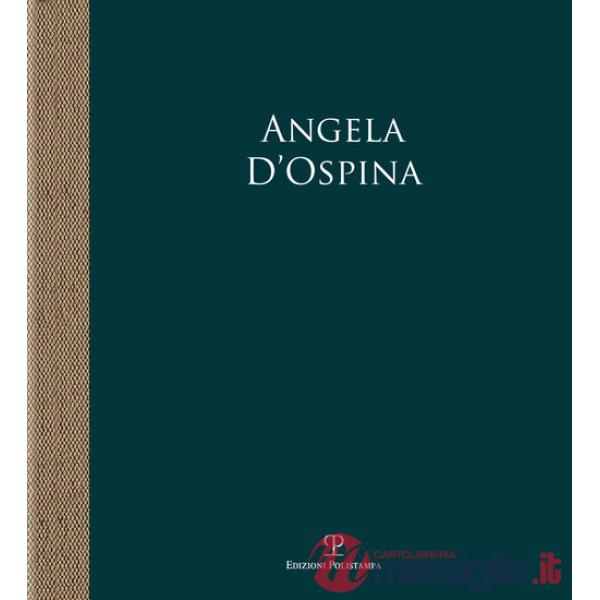 Angela D'Ospina. Epifanie di natura. Ediz. illustrata