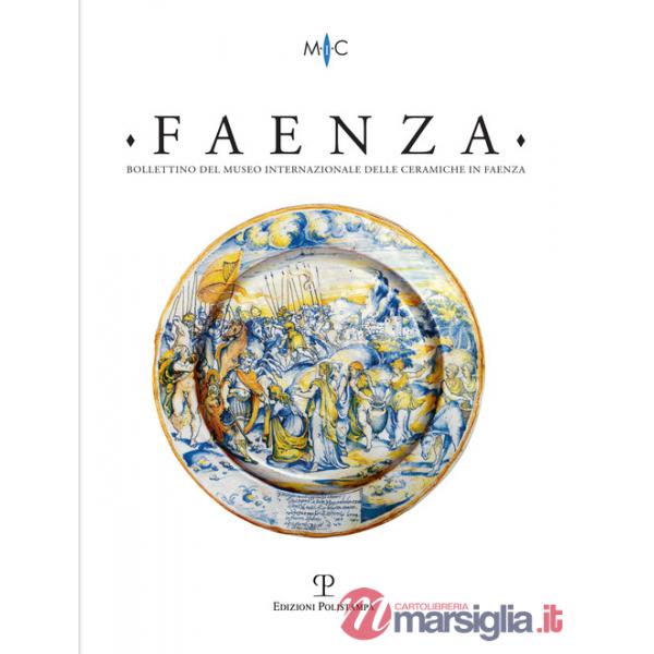 Faenza. Bollettino del museo internazionale delle ceramiche in Faenza (2020). Vol. 2