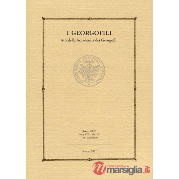 Georgofili. Atti della Accademia dei Georgofili (2020) (I). Vol. 17