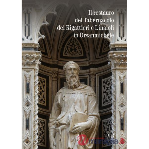 Restauro del tabernacolo dei rigattieri e linaioli in Orsanmichele (Il)