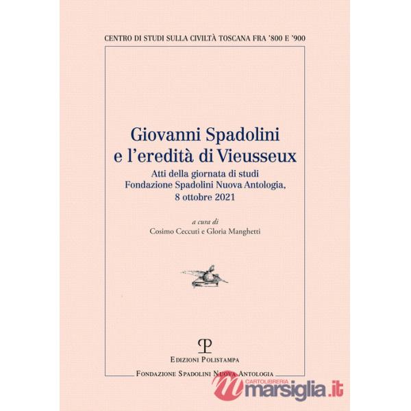 Giovanni Spadolini e l'eredità di Vieusseux. Atti della giornata di studi (Firenze 2021)