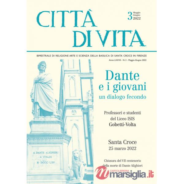 Città di vita. Bimestrale di religione arte e scienza della Basilica di Santa Croce in Firenze (2022). Vol. 3: Maggio-giugno