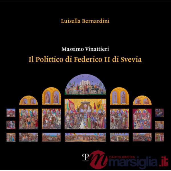 Massimo Vinattieri. Il Polittico di Federico II di Svevia