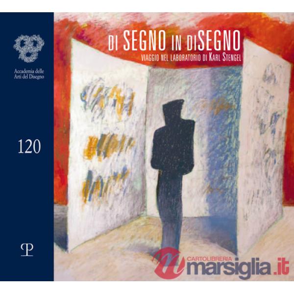 Di segno in disegno. Viaggio nel laboratorio di Karl Stengel. Ediz. italiana e inglese