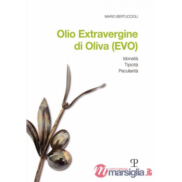 Olio Extravergine di Oliva (EVO). Idoneità, tipicità, peculiarità