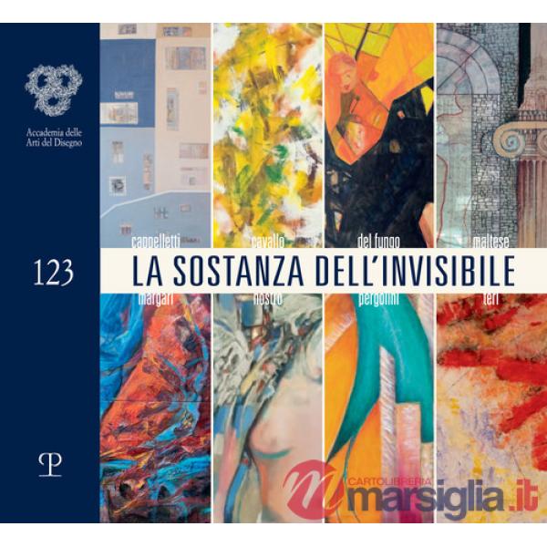Sostanza dell'invisibile. Ediz. illustrata (La)