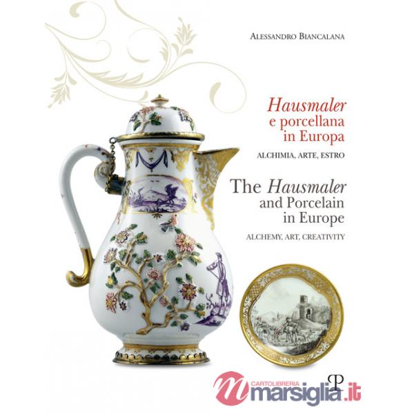 Hausmaler e porcellana in Europa. Ediz. bilingue