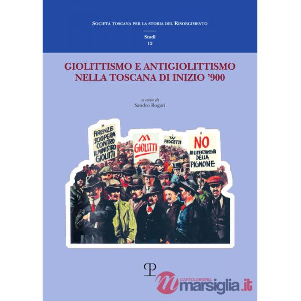 Giolittismo e antigiolittismo nella Toscana di inizio '900