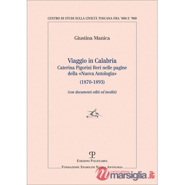 Viaggio in Calabria. Caterina Pigorini Beri nelle pagine della «Nuova Antologia» (1870-1893) (con documenti editi ed inediti)